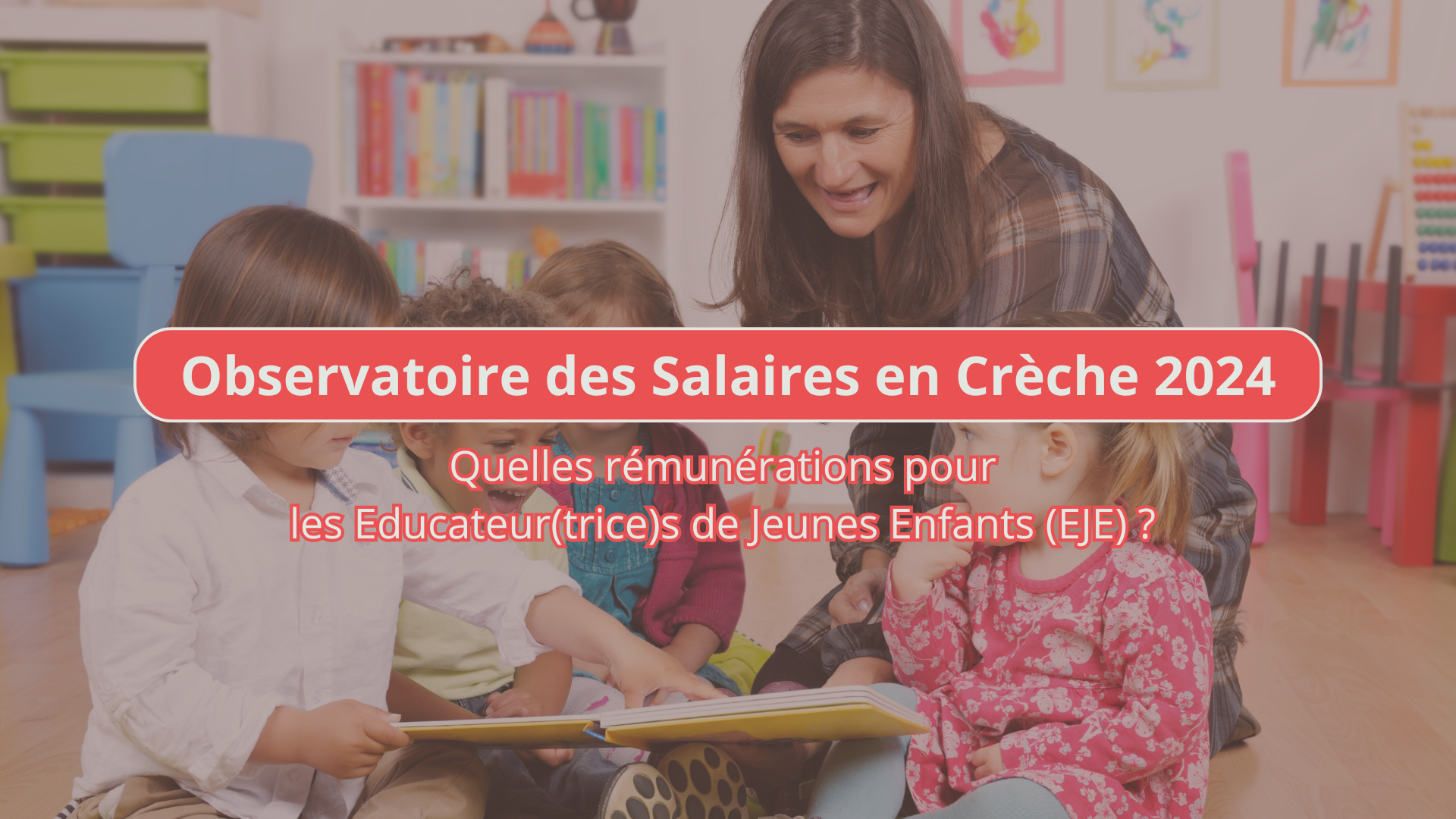 Quelle est la rémunération moyenne des éducateurs de jeunes enfants en crèche en 2024 ?